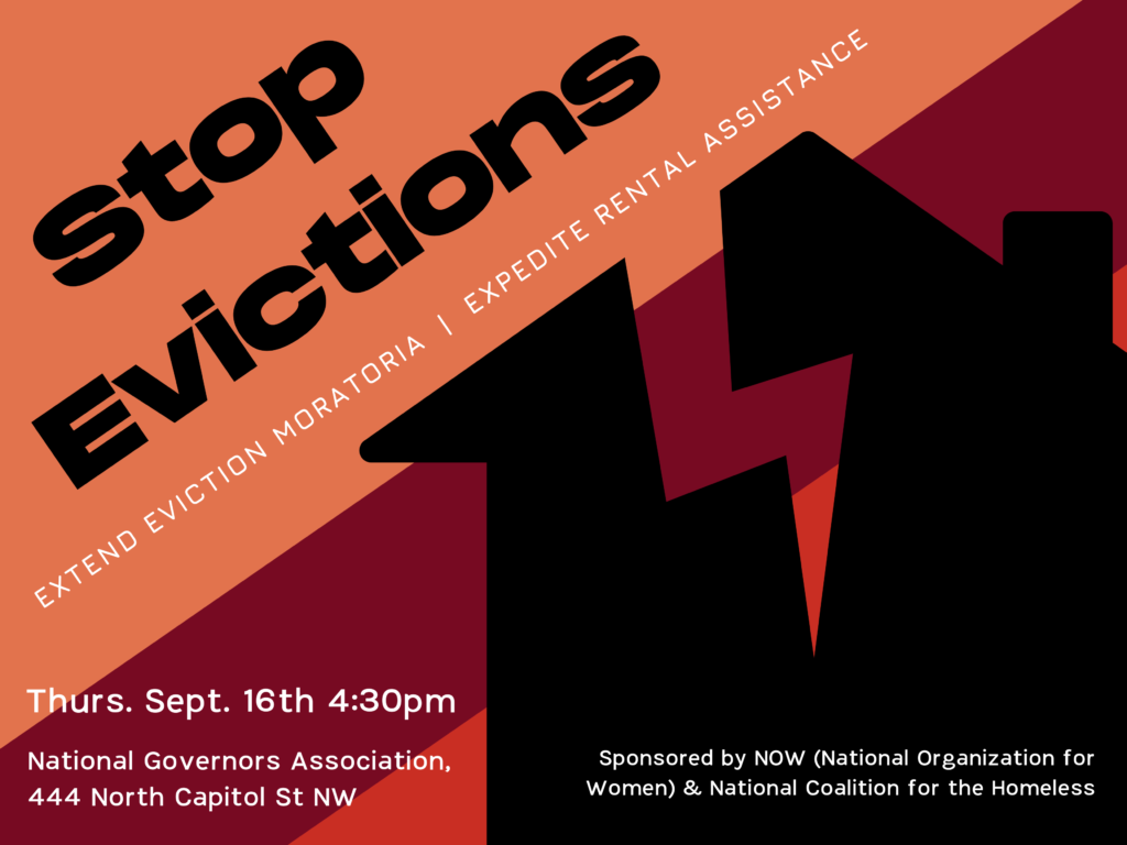 Flyer calling for a stop to evictions, including extending eviction moratoria and expediting rental assistance. Thursday, September 16, 2021 at 4:30pm outside the National Governors Association, 444 North Capitol St NW in Washington DC